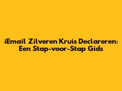 iEmail Zilveren Kruis Declareren: Een Stap-voor-Stap Gids