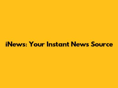 iNews: Your Instant News Source