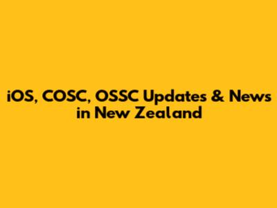 iOS, COSC, OSSC Updates & News in New Zealand