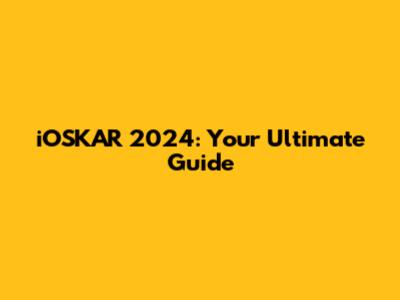 iOSKAR 2024: Your Ultimate Guide